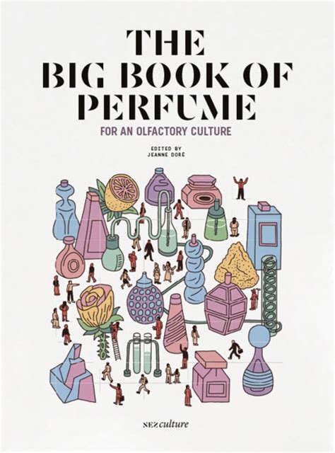 The Big Book of Perfume by Le Collectif Nez.